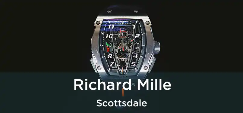 Richard Mille Scottsdale