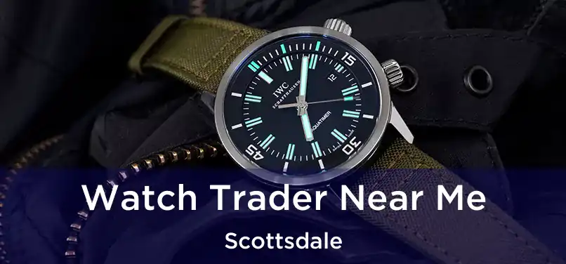 Watch Trader Near Me Scottsdale